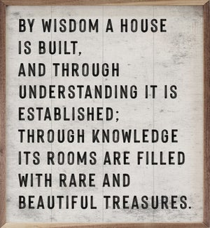 By Wisdom A House Is Built White